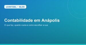 Contabilidade em Anápolis: o que faz, quanto custa e como escolher a sua